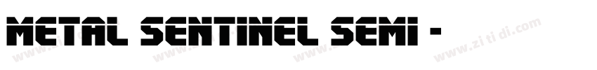Metal Sentinel Semi 字体转换